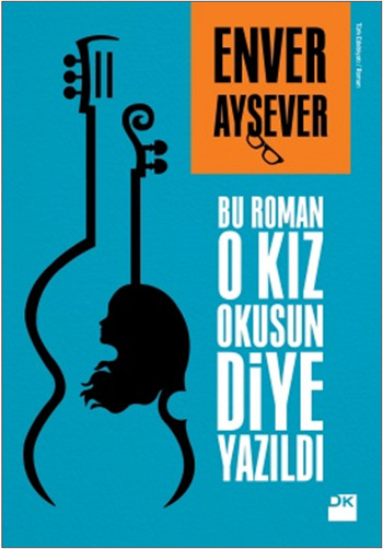 Bu Roman O Kız Okusun Diye Yazıldı-Enver Aysever