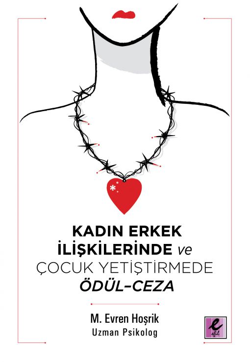 Kadın Erkek İlişkilerinde ve Çocuk Yetiştirmede Ödül ve Ceza-Evren Hoşrik