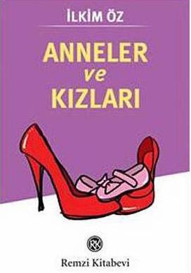 Anneler ve Kızları-İlkim Öz