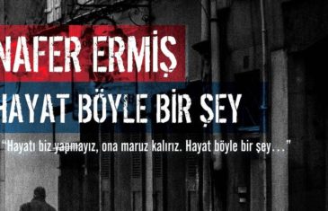 Hayat Böyle Bir Şey – Nafer Ermiş