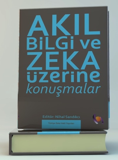 Akıl Bilgi Ve Zeka Üzerine Konuşmalar Nihal Sandıkcı