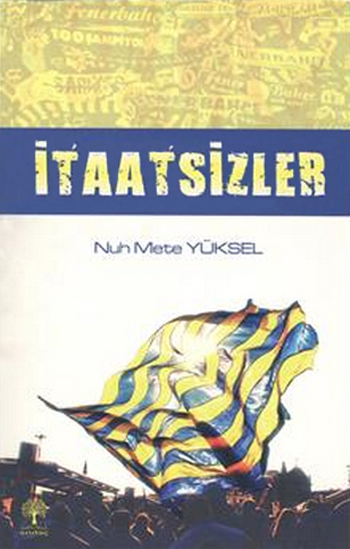 nuh_mete_yuksel_itaatsizler