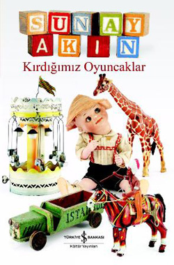 Kırdığımız Oyuncaklar-Sunay Akın