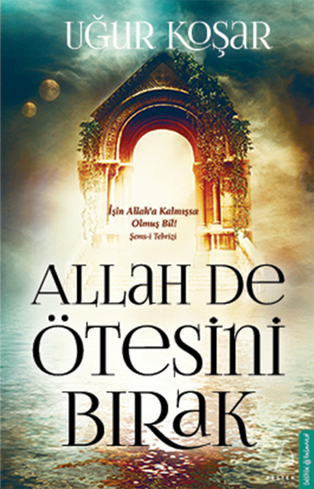 Allah De Ötesini Bırak-Uğur Koşar