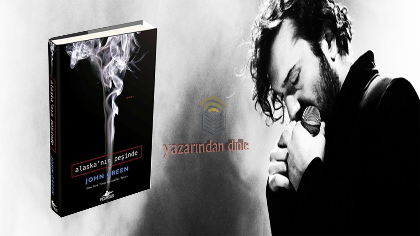 Alaskanın Peşinde-John Green-Halil Sezai