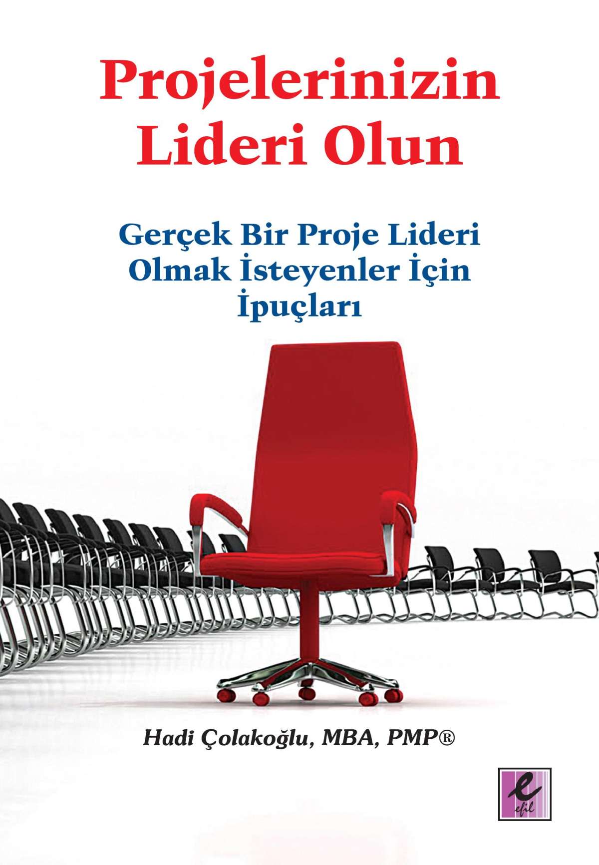 Projelerinizin Lideri Olun - Hadi Çolakoğlu