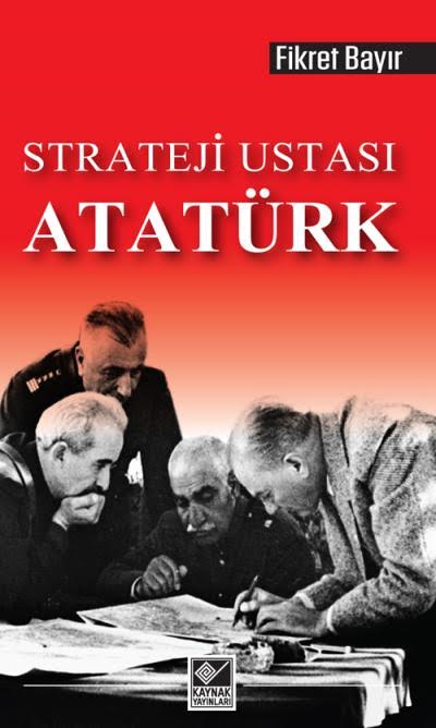 Strateji Ustası Atatürk - Fikret Bayır