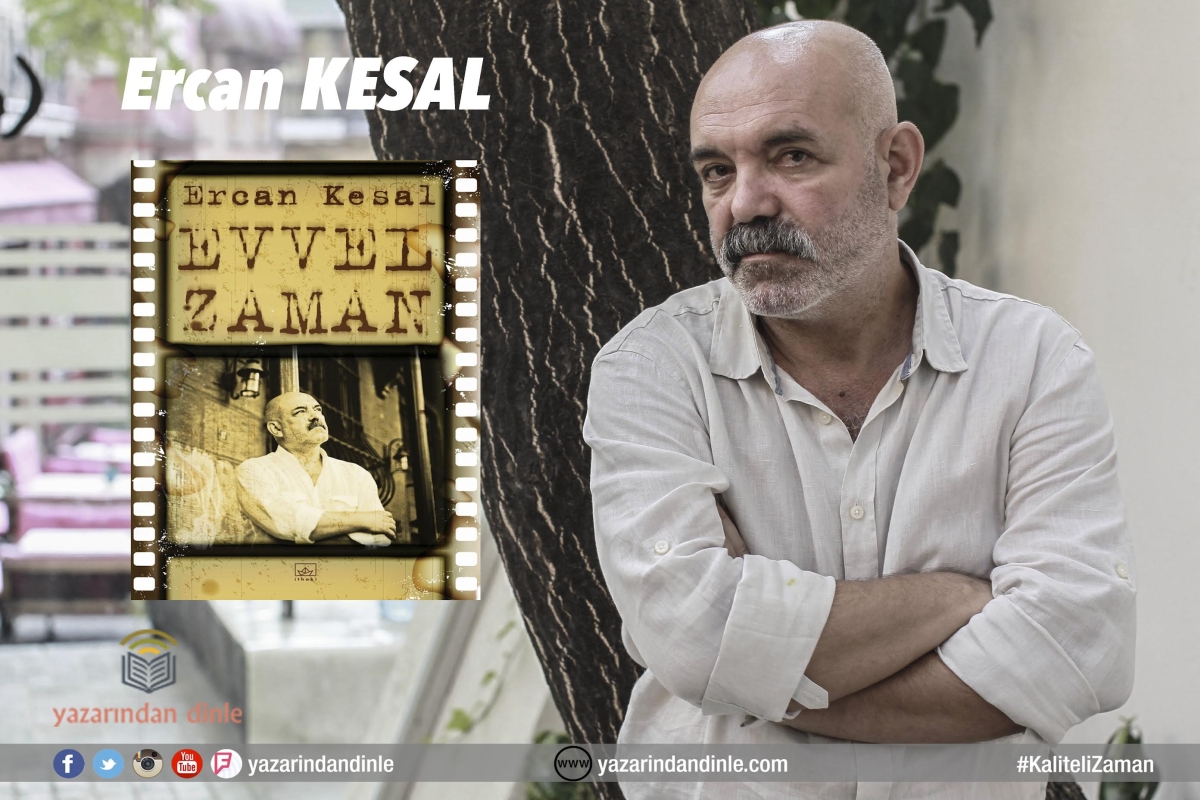 Evvel Zaman – Ercan Kesal