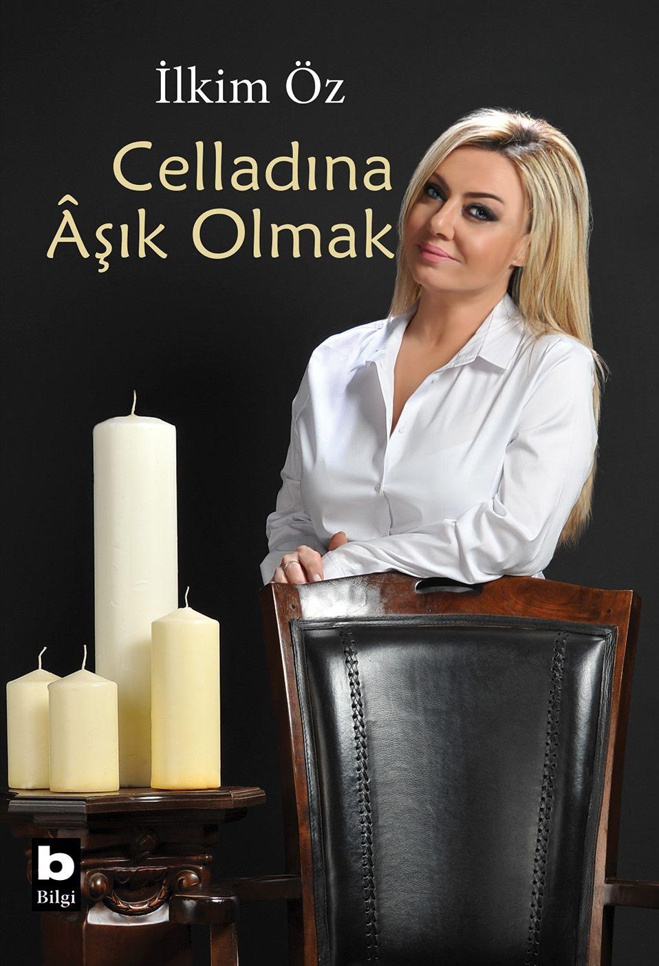 Celladına Aşık Olmak - İlkim Öz